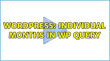 Wordpress: Individual months in WP Query