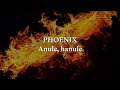 Phoenix - Anule, hanule (versuri, lyrics, karaoke)