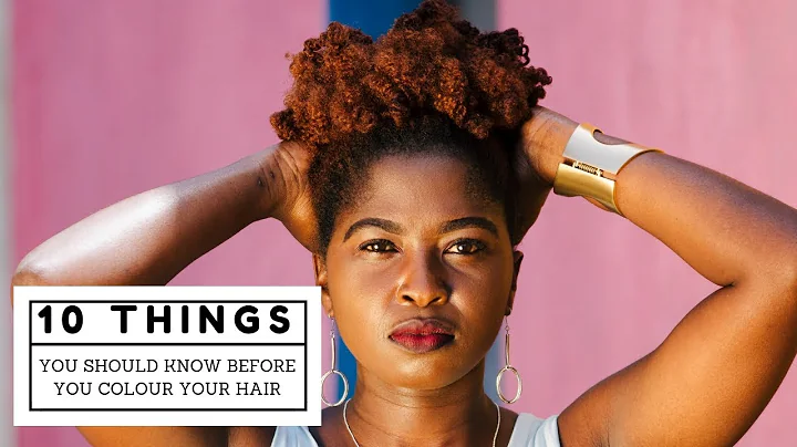 TEN THINGS YOU SHOULD KNOW BEFORE YOU COLOUR YOUR ...