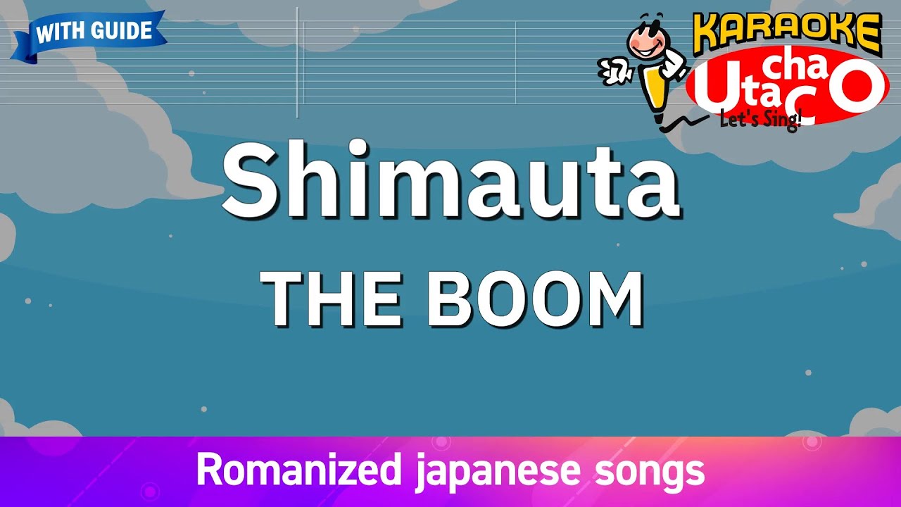 Shimauta – THE BOOM (Romaji Karaoke with guide) Shimauta – THE BOOM (Romaji Karaoke with guide)