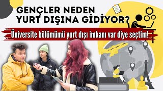 Gençler Neden Yurt Dışına Gidiyor? Çler 