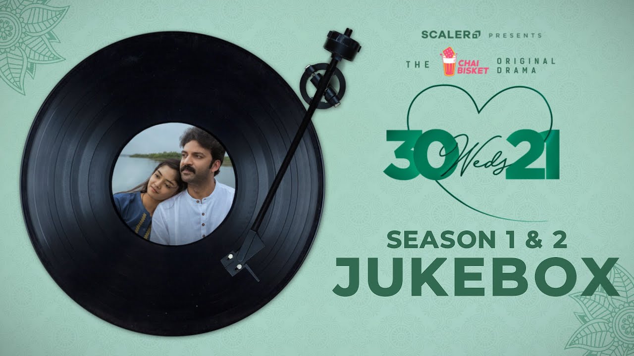 30 Weds 21 Season 1  2 Jukebox  Girl Formula  Chai Bisket