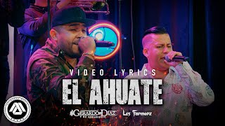 Gerardo Diaz Y Su Gerarquia, Los Farmerz - El Ahuate (Letra Oficial)