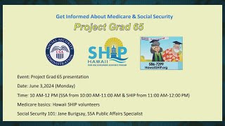 Hawaii SHIP's Project Grad 65: Essential Information for Medicare Newcomers