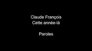 Video thumbnail of "Claude François-Cette année là-paroles"