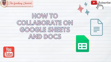 How to Collaborate on Google Docs and Sheets (Team Work Tools)