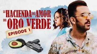 La Hacienda Del Amor Del Oro Verde - Ep1 : PEDRO GUZMÁN