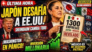 Claudia Sheinbaum REVELA el plan de Japón con 1300 empresas en México