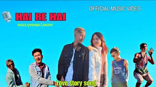 HAI RE HAI // music video//LOVE STORY SONG I