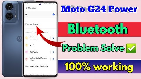 moto g24 power bluetooth problem, moto g24 power bluetooth connect problem
