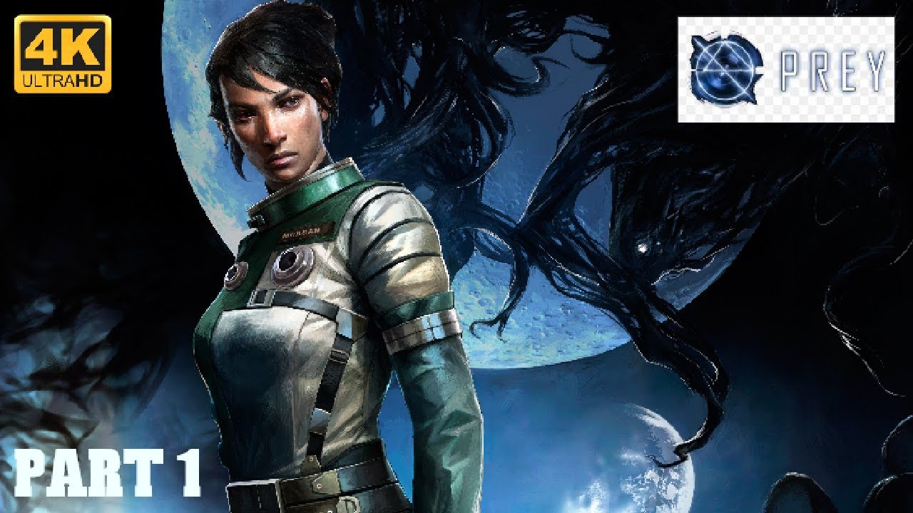 PREY: Walkthrough Gameplay Part 1 (No Commentary) (Female Morgan Yu)