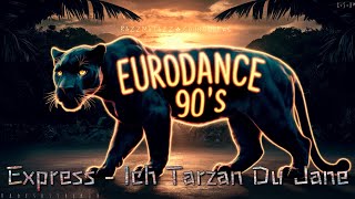 Express - Ich Tarzan Du Jane (Radio Edit) R◦S◦D™