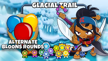 Glacial Trail [Alternate Bloons Rounds] [🚫 Monkey Knowledge] Walkthrough/Guide | Bloons TD6