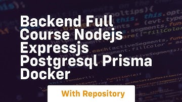 backend full course nodejs expressjs postgresql prisma docker