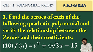 29 | u² + 4√3u -15 | Find the zeroes of each of the following quadratic polynomial and verify the |