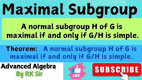 Maximal Subgroup| Normal subgroup| a normal subgroup H of G is maximal if and only if G/H is simple