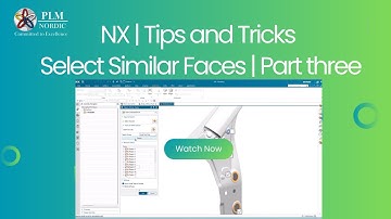 NX I Tips and Tricks I Select Similar Faces I Part three