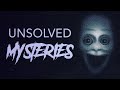 The creepiest unsolved mysteries in existence