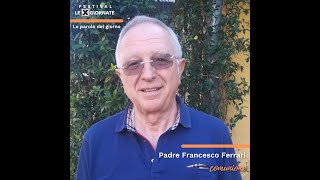 Festival LeXGiornate, XVI edizione - Le parole del giorno - #comunione (Padre Francesco Ferrari)