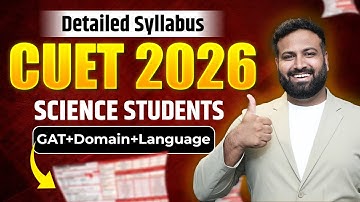 CUET 2026 SCIENCE Complete Syllabus 🔥 | GAT, Domain Subjects, Language | Detailed Analysis