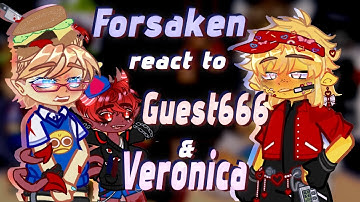 Forsaken React to Guest666 + Veronica // Gacha React // Forsaken
