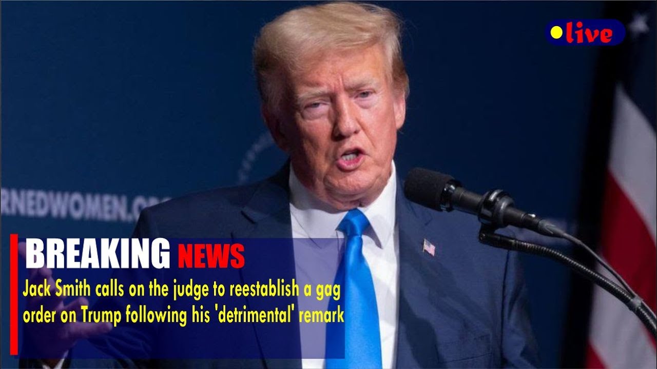 Jack Smith calls on the judge to reestablish a gag order on Trump ...