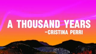 A Thousand Years - Cristina Perri (lyrics videos)