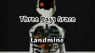 Three Days Grace - Landmine (Lyric)