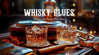 Whiskey Blues - Dirty and Smooth Blues Tunes for a Relaxing Evening | Blues Night Music