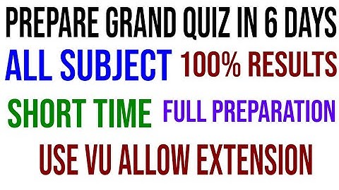 How can you prepare Grand Quiz in 6 days|Preparation of Grand Quiz|Easy method|100% marks|In 6 days.