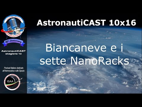 AstronautiCAST 10x16 - Biancaneve e i sette NanoRacks