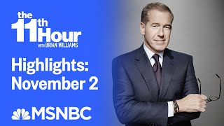Watch The 11th Hour With Brian Williams Highlights: November 2 | MSNBC