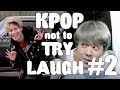 KPOP TRY NOT TO LAUGH (FUNNY MOMENTS) #2