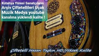 Çiftetelli Hasan Taşkın Yüksek Kalite