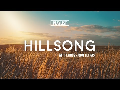 playlist-hillsong-praise-&-worship-songs-2017-//with-lyrics//