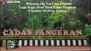 VIRAL Oray Koneng VS Mang Yana Lagu Koplo Dangdut Cadas Pangeran