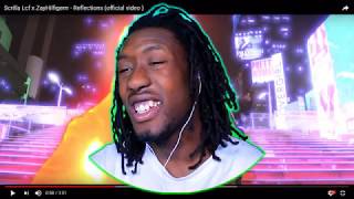 Scrilla Lcf x ZayHilfigerrr-Reflections (official video) *REACTION*