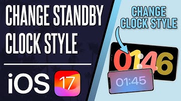 How to Change StandBy Clock Style on iPhone (iOS 17)