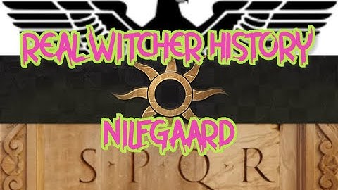 Real Witcher History - Nilfgaard