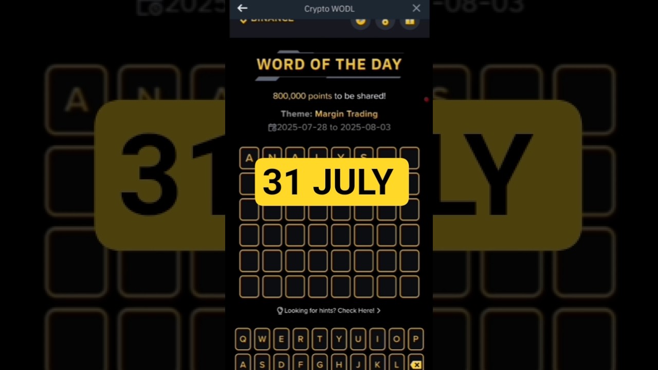 Binance Word of the Day Answer Today 31 July 2025 | 8 Letter Binance Word of the Day Answer