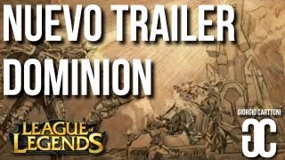 NUEVO TRAILER - Dominion de League of Legends [Cinemático]