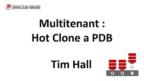Multitenant : Hot Clone a Pluggable Database (PDB) in Oracle Database 12.2 Onward