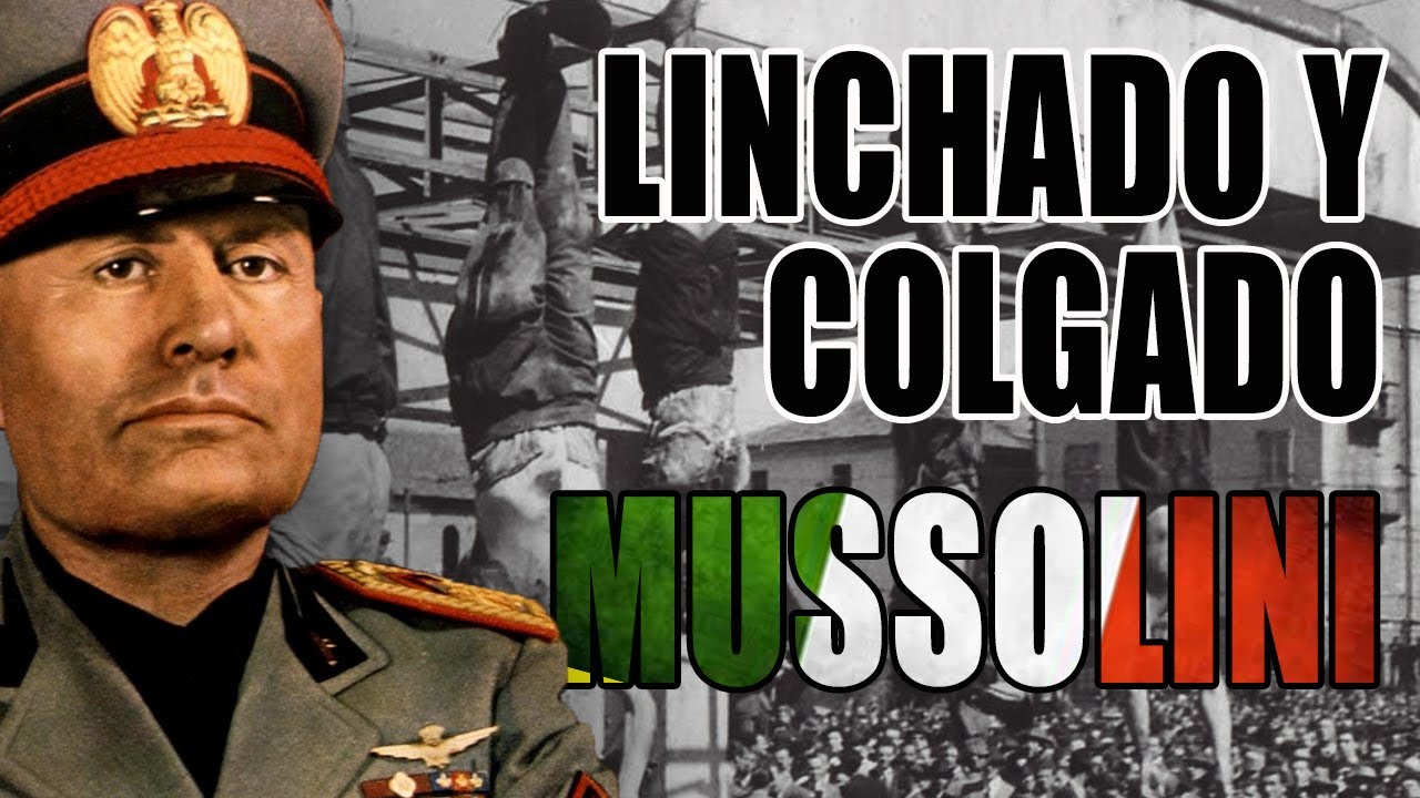 Muerte de MUSSOLINI | Final Segunda Guerra Mundial - YouTube