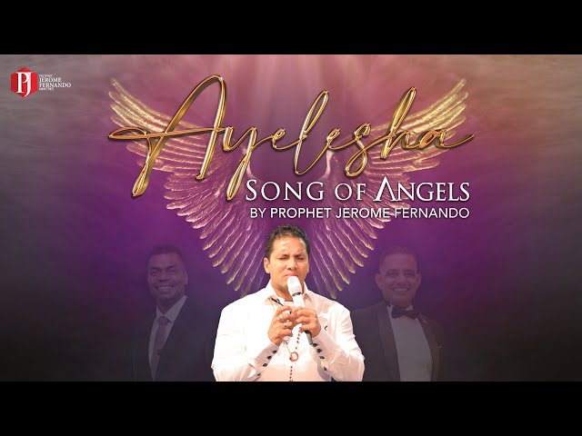 Ayelesha (Song of Angels) by Prophet Jerome Fernando class=