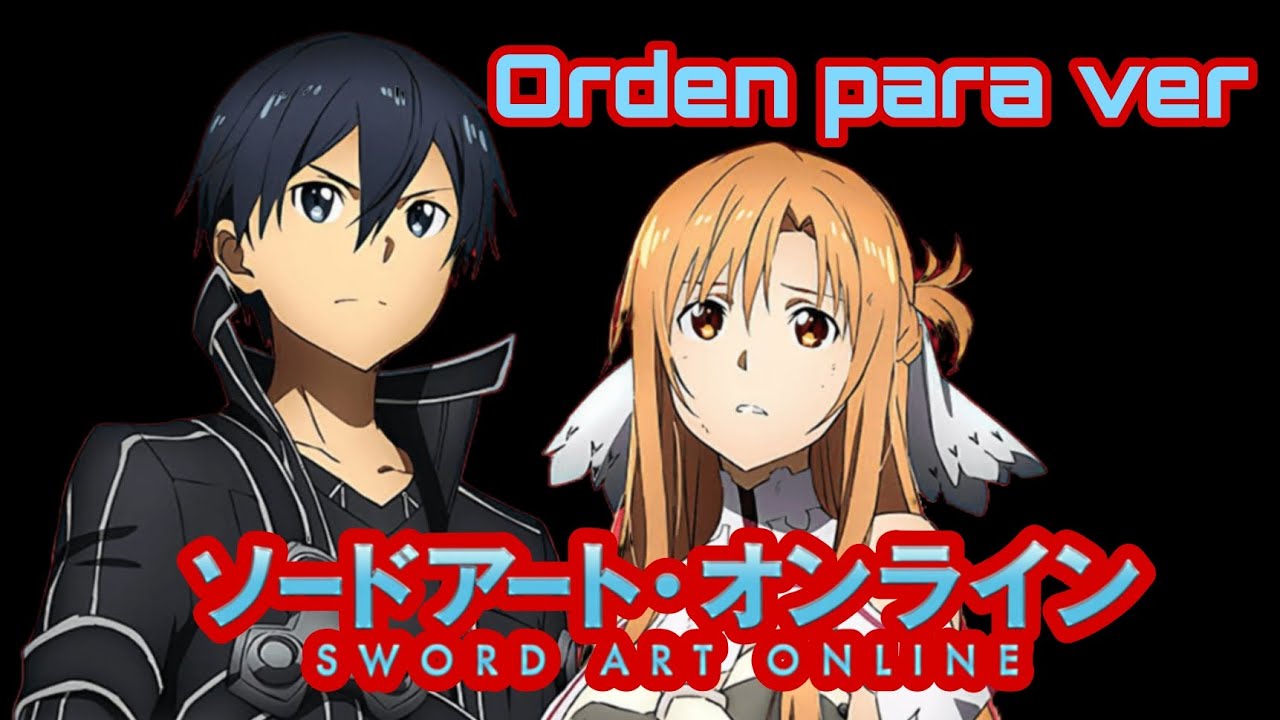 ORDEN para ver SWORD ART ONLINE - Orden Cronologico de SAO 