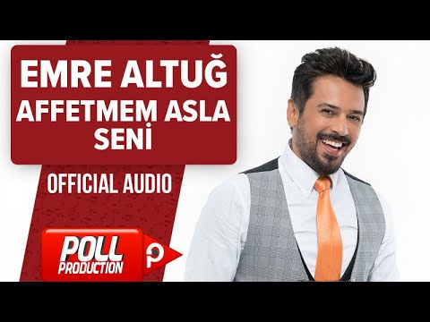 Emre Altuğ - Affetmem Asla Seni - ( Official Audio ) En Yeni