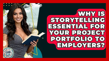 Why Is Storytelling Essential For Your Project Portfolio To Employers? - Learn As An Adult
