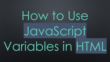 How to Use JavaScript Variables in HTML
