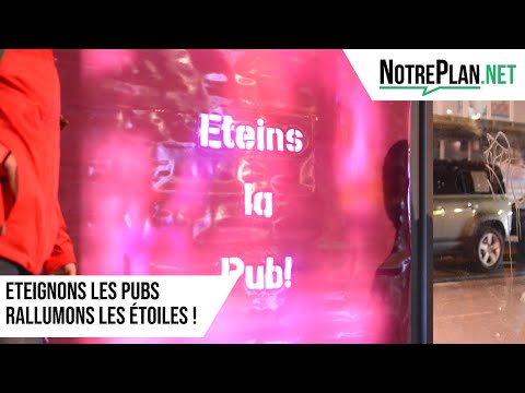 "Eteignons les pubs, rallumons les étoiles !"