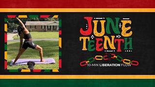 10-Min Juneteenth Liberation Yoga Flow | Deep Stretch for Freedom & Joy ✨
